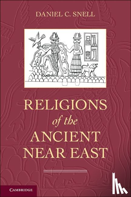 Snell, Daniel C. (University of Oklahoma) - Religions of the Ancient Near East