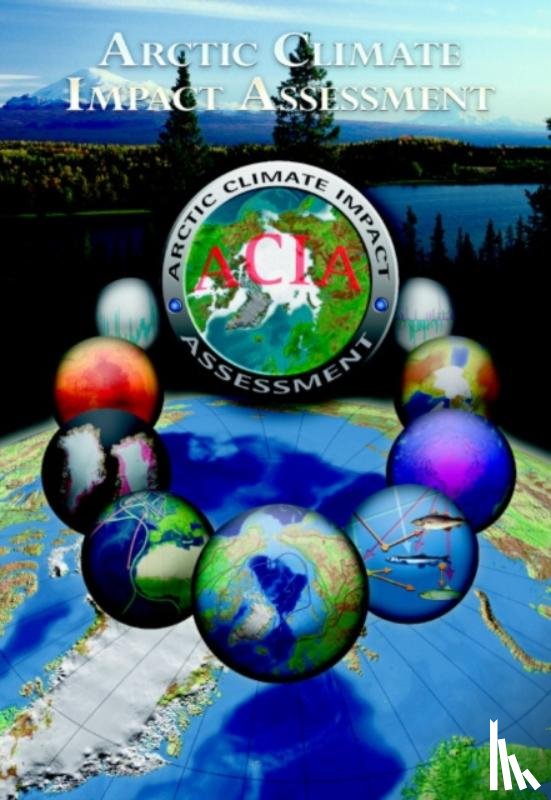 ACIA - Arctic Climate Impact Assessment - Arctic Climate Impact Assessment - Scientific Report