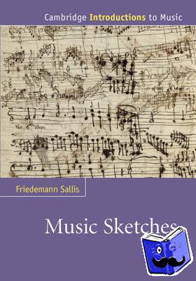 Sallis, Friedemann (University of Calgary) - Music Sketches