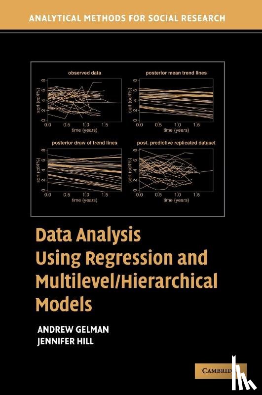 Gelman, Andrew (Columbia University, Hill, Jennifer (Columbia University - Data Analysis Using Regression and Multilevel/Hierarchical Models
