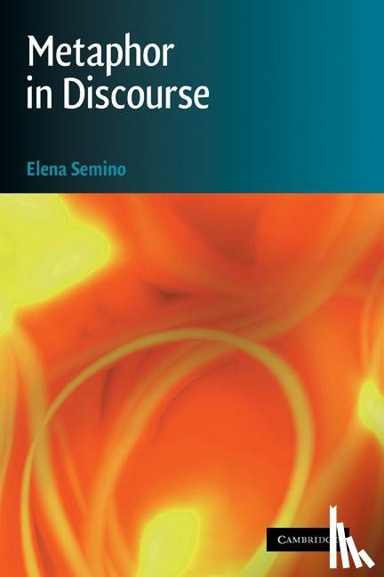 Semino, Elena (Lancaster University) - Metaphor in Discourse
