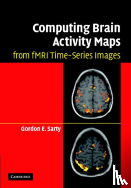 Sarty, Gordon E. (University of Saskatchewan - Computing Brain Activity Maps from fMRI Time-Series Images