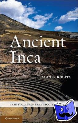 Kolata, Alan L. (University of Chicago) - Ancient Inca