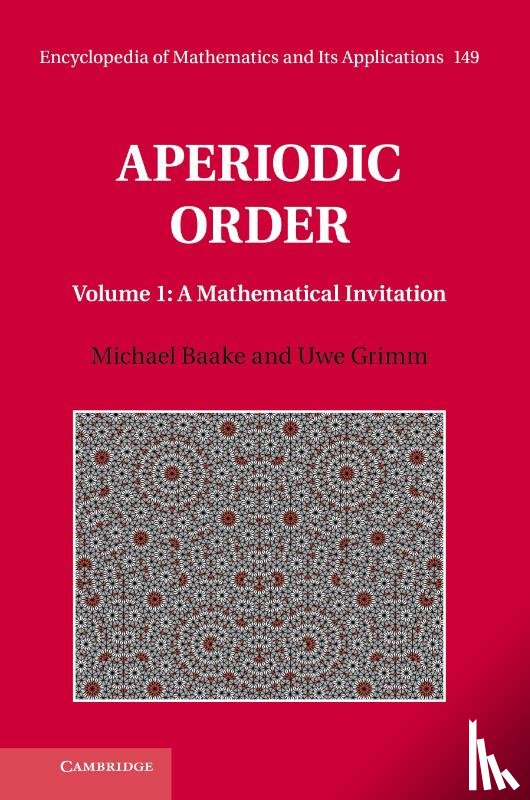 Baake, Michael (Universitat Bielefeld, Grimm, Uwe (The Open University - Aperiodic Order: Volume 1, A Mathematical Invitation