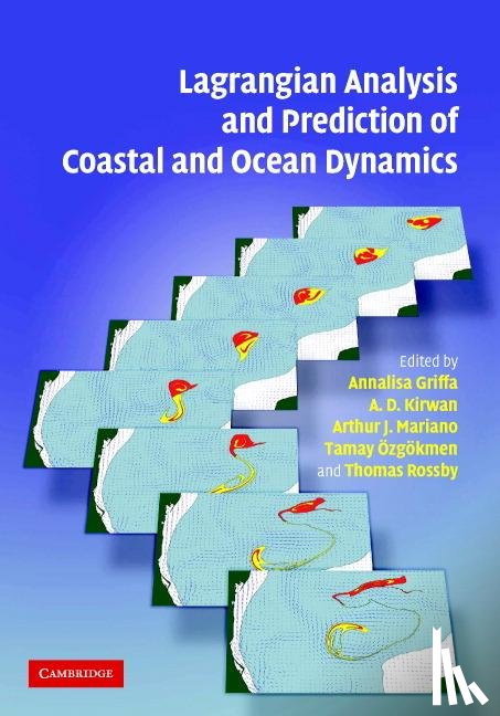  - Lagrangian Analysis and Prediction of Coastal and Ocean Dynamics