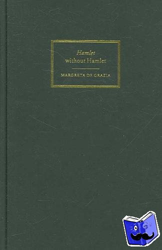 de Grazia, Margreta (University of Pennsylvania) - 'Hamlet' without Hamlet