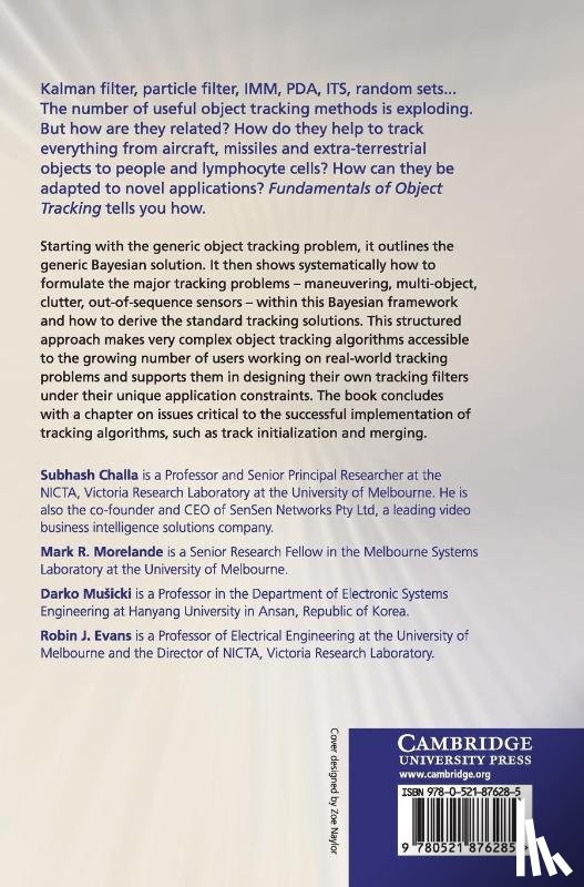 Challa, Subhash (University of Melbourne), Morelande, Mark R. (University of Melbourne), Musicki, Darko, Evans, Robin J. (University of Melbourne) - Fundamentals of Object Tracking