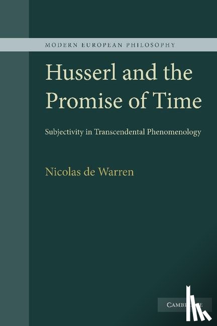 Warren, Nicolas de (Wellesley College - Husserl and the Promise of Time