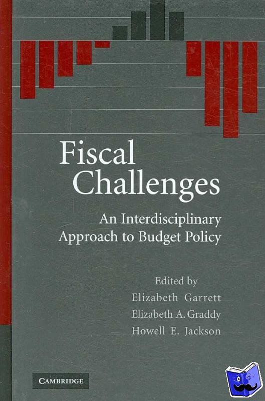 Garrett, Elizabeth (University of Southern California), Graddy, Elizabeth A. (University of Southern California), Jackson, Howell E. - Fiscal Challenges