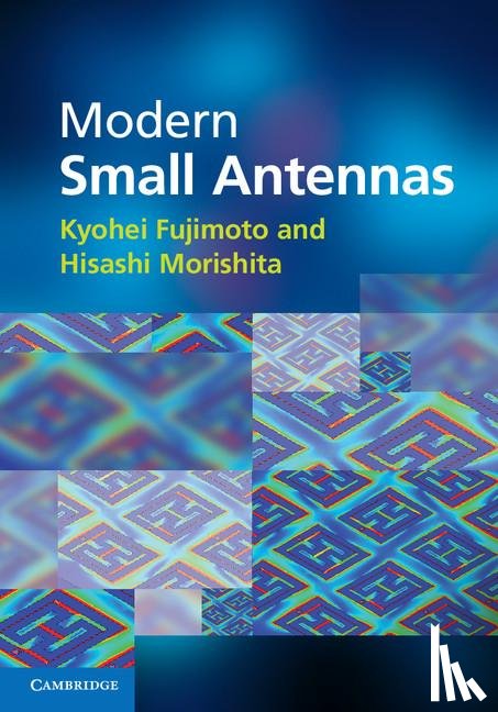 Fujimoto, Kyohei (University of Tsukuba, Morishita, Hisashi - Modern Small Antennas