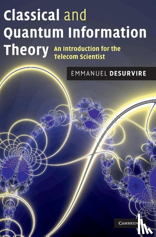 Desurvire, Emmanuel - Classical and Quantum Information Theory