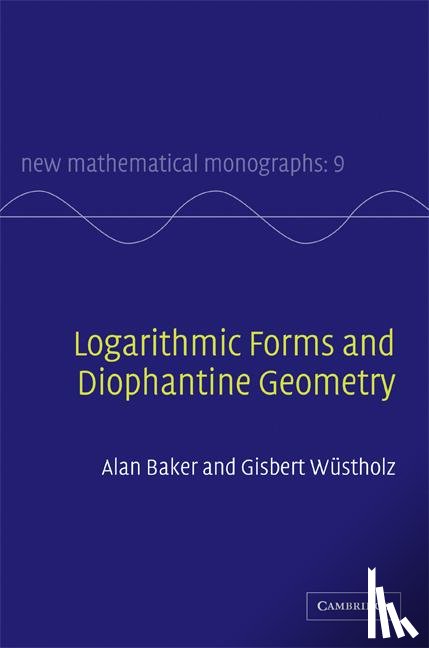 Baker, A. (University of Cambridge), Wustholz, G. - Logarithmic Forms and Diophantine Geometry