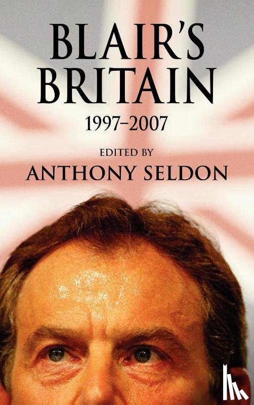  - Blair's Britain, 1997–2007