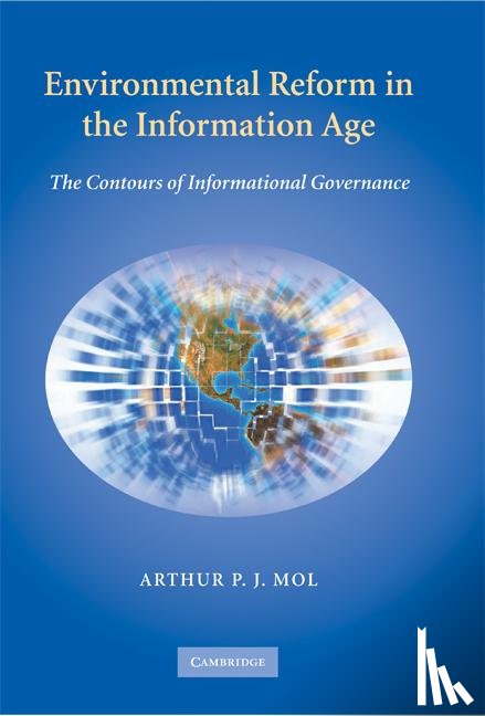 Mol, Arthur P. J. (Wageningen Universiteit - Environmental Reform in the Information Age