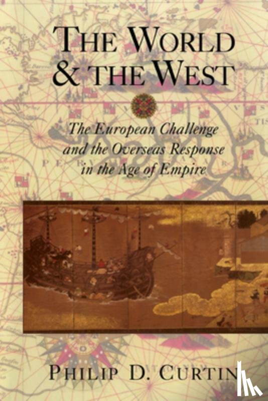 Curtin, Philip D. (The Johns Hopkins University) - The World and the West