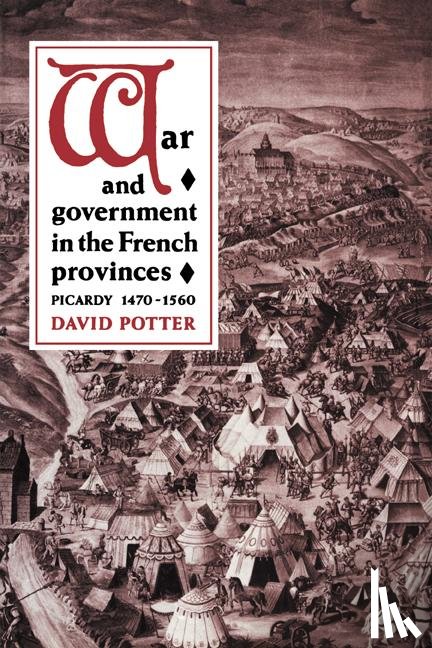 Potter, David (University of Kent - War and Government in the French Provinces