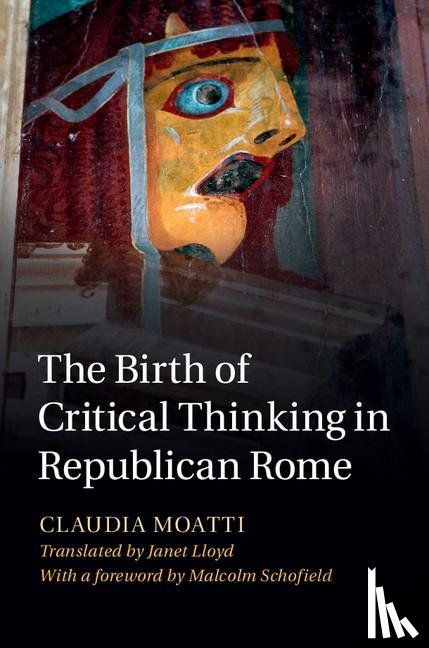 Moatti, Claudia (University of Southern California) - The Birth of Critical Thinking in Republican Rome