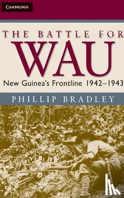 Bradley, Phillip - The Battle for Wau