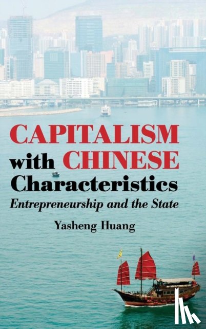Huang, Yasheng (Massachusetts Institute of Technology) - Capitalism with Chinese Characteristics