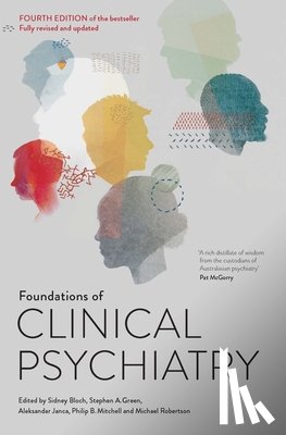 Janca, Aleksandar, Robertson, Michael, Green, Stephen A., Mitchell, Philip B. - Foundations of Clinical Psychiatry: Fourth Edition