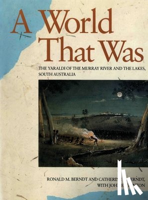 Berndt, Ronald M. - A World That Was