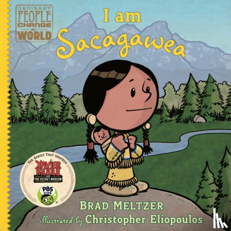 Meltzer, Brad, Eliopoulos, Christopher - I am Sacagawea