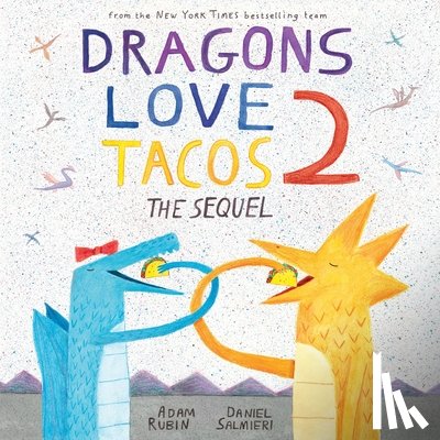Rubin, Adam - Dragons Love Tacos 2: The Sequel