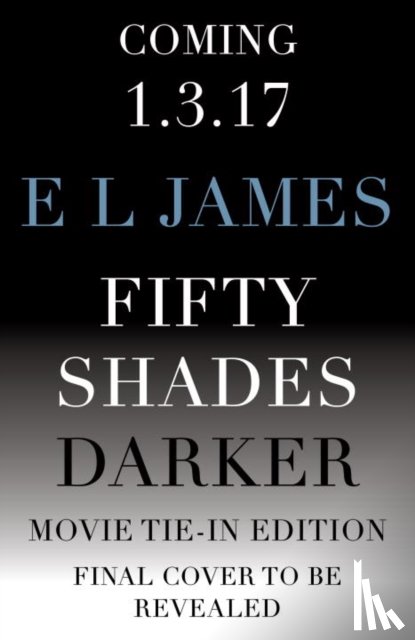 E L James - Fifty Shades Darker (Movie Tie-in Edition)