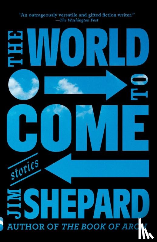 Shepard, Jim - The World to Come
