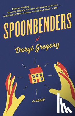 Gregory, Daryl - Spoonbenders