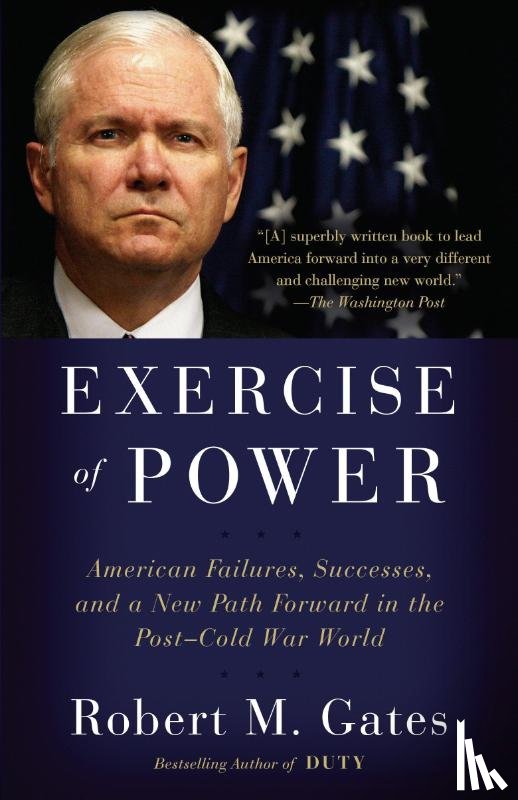 Gates, Robet M. - Exercise of Power