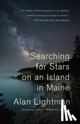 Lightman, Alan - Searching for Stars on an Island in Maine