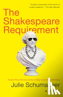 Julie Schumacher - The Shakespeare Requirement