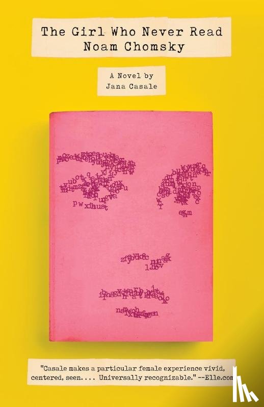Casale, Jana - The Girl Who Never Read Noam Chomsky
