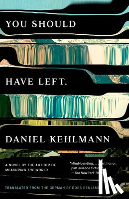 Kehlmann, Daniel - Kehlmann, D: You Should Have Left