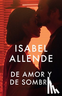 Allende, Isabel - SPA-DE AMOR Y DE SOMBRA / OF L