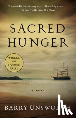 Barry Unsworth - Sacred Hunger