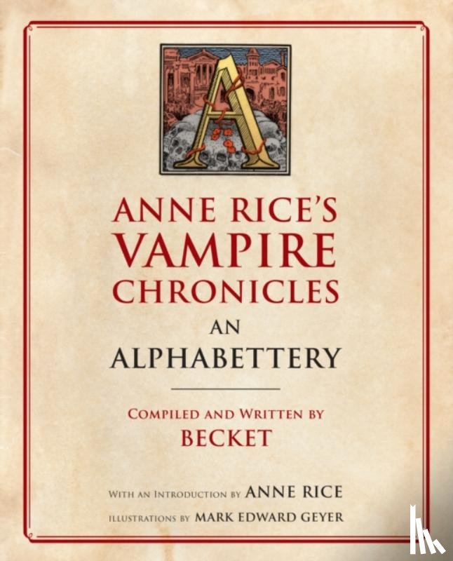 Becket, Rice, Anne - Anne Rice's Vampire Chronicles An Alphabettery