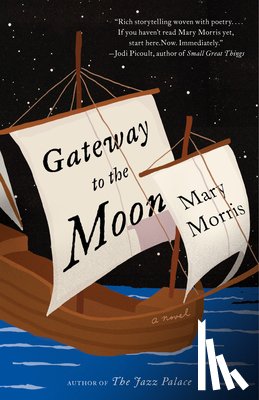 Morris, Mary - Gateway to the Moon