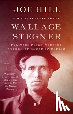 Wallace Stegner - Joe Hill