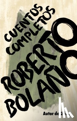 Bolaño, Roberto - SPA-ROBERTO BOLANO CUENTOS COM