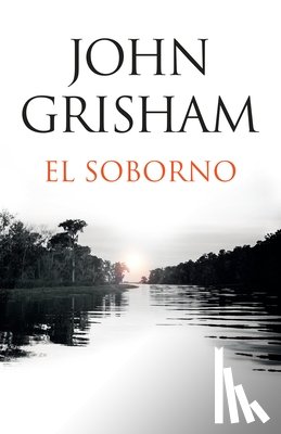 Grisham, John - El Soborno / The Whistler: Spanish-Language Edition of the Whistler