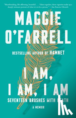 O'Farrell, Maggie - O'Farrell, M: I Am, I Am, I Am
