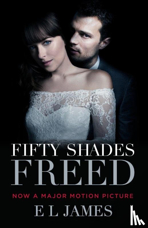 E L James - Fifty Shades Freed (Movie Tie-In)