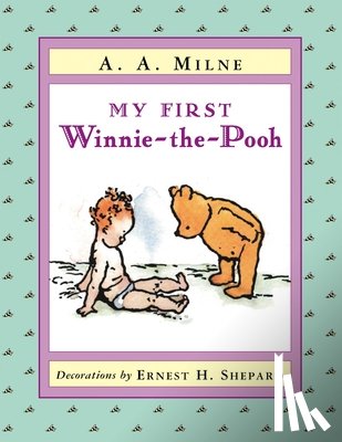 Milne, A. A. - My First Winnie-The-Pooh