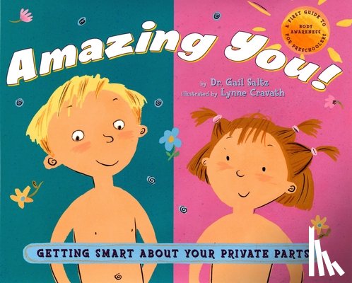 Saltz, Dr. Gail - Amazing You!: Getting Smart About Your Private Parts