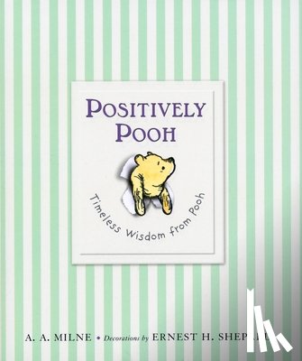 Milne, A. A. - POSITIVELY POOH TIMELESS WISDO