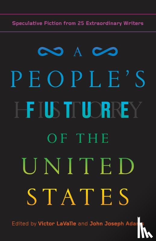 Charlie Jane Anders, Lesley Nneka Arimah, Charles Yu, Victor LaValle - People's Future of the United States