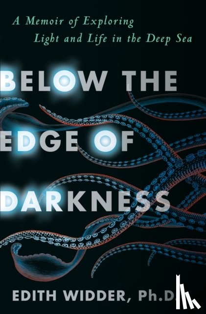 Edith Widder, Ph.D. - Below the Edge of Darkness