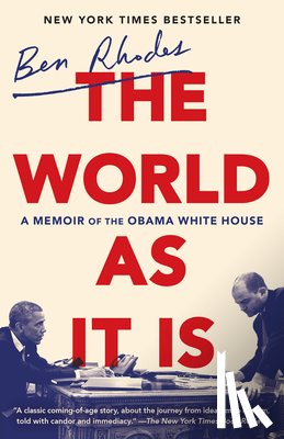 Ben Rhodes - The World as It Is